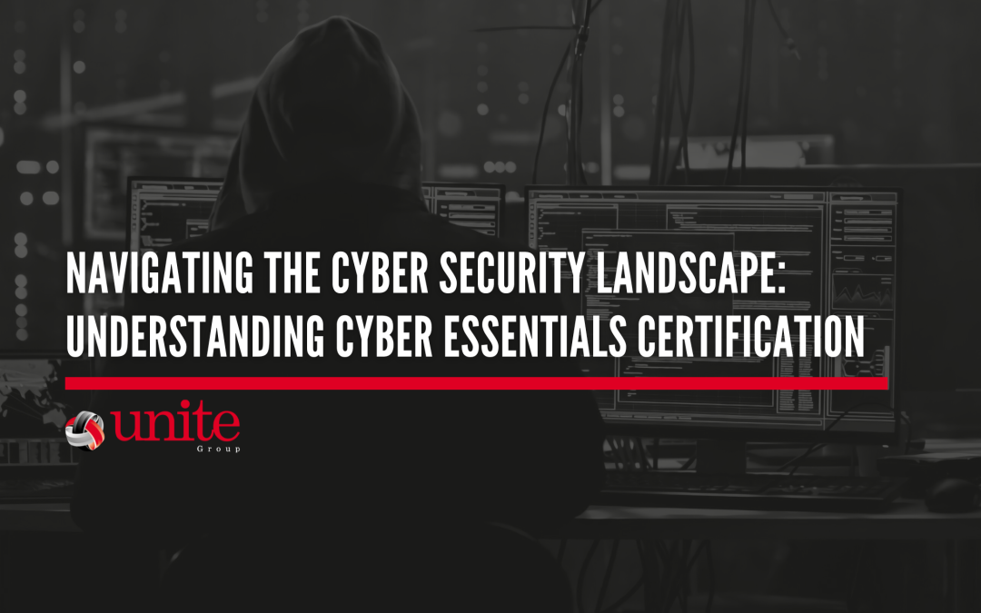 Navigating the Cyber Security Landscape: Understanding Cyber Essentials Certification