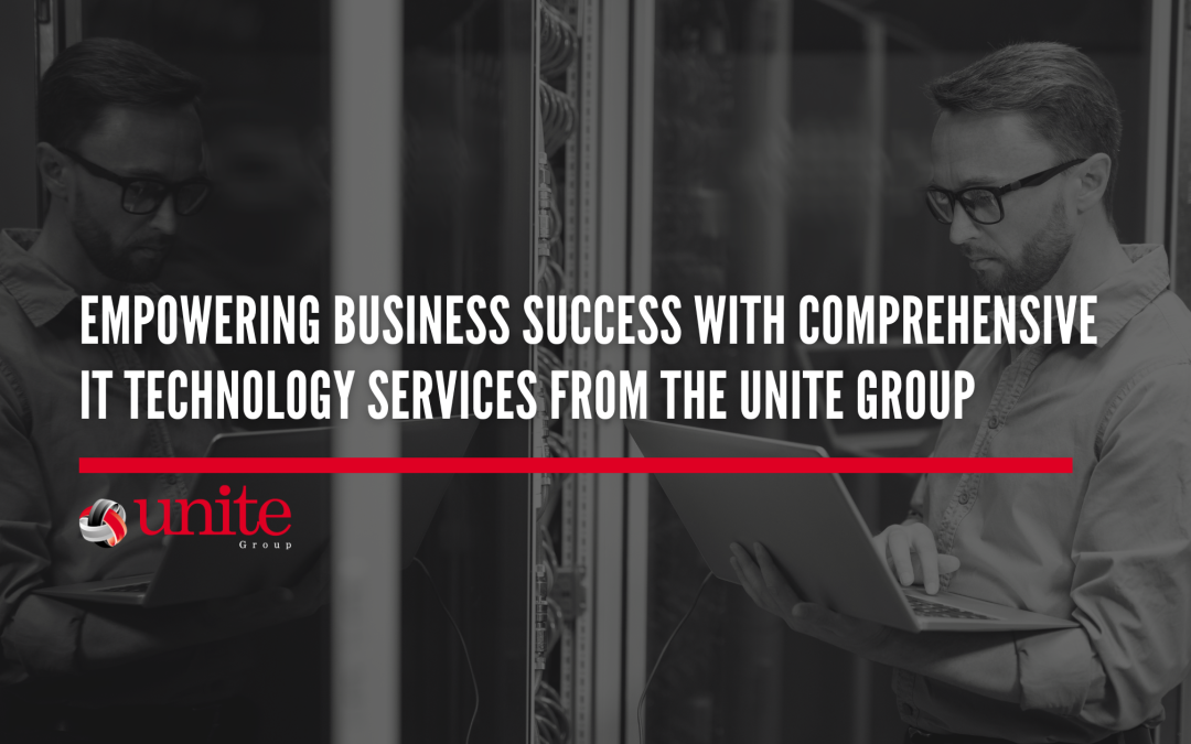 Empowering Business Success with Comprehensive IT Technology Services from The Unite Group