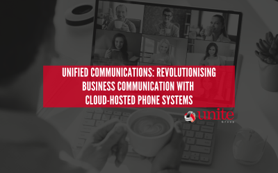 Unified Communications: Revolutionising Business Communication with Cloud-Hosted Phone Systems