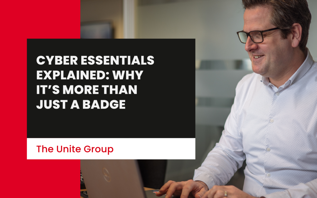 Cyber Essentials Explained: Why It’s More Than Just a Badge