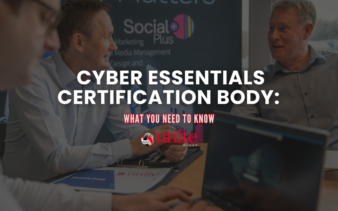 Cyber Essentials Certification Body: What You Need to Know 