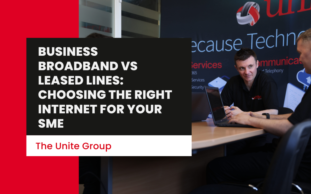 Business Broadband vs Leased Lines: Choosing the Right Internet for Your SME