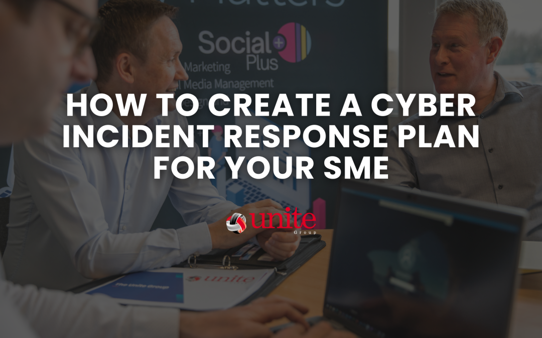 How to Create a Cyber Incident Response Plan for Your SME