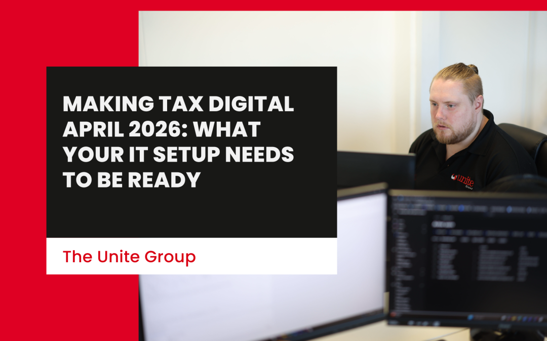 A Unite Group employee working on a desk - the text readsMaking Tax Digital April 2026: What Your IT Setup Needs to Be Ready